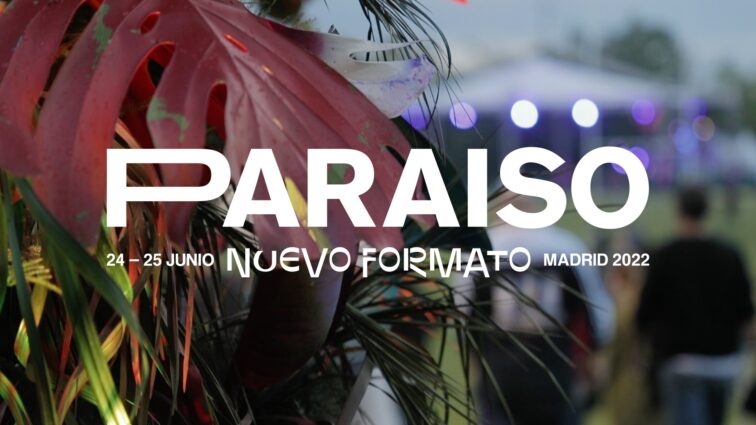 ￼￼PARAÍSO VUELVE￼ EN 2022 CON CAMBIO DE FORMATO